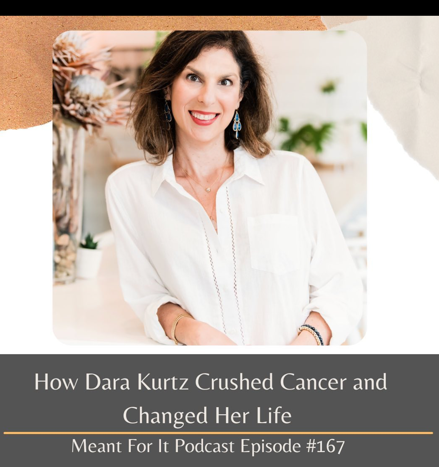 #167 How Dara Kurtz Crushed Cancer and Changed Her Life