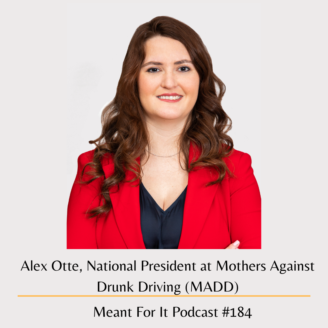 Alex Otte, National President at Mothers Against Drunk Driving (MADD)
